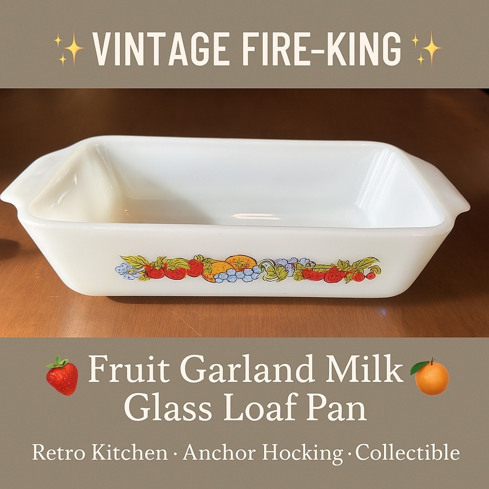 Vintage Fire-King Loaf Pan Fruit Garland Milk Glass Anchor Hocking